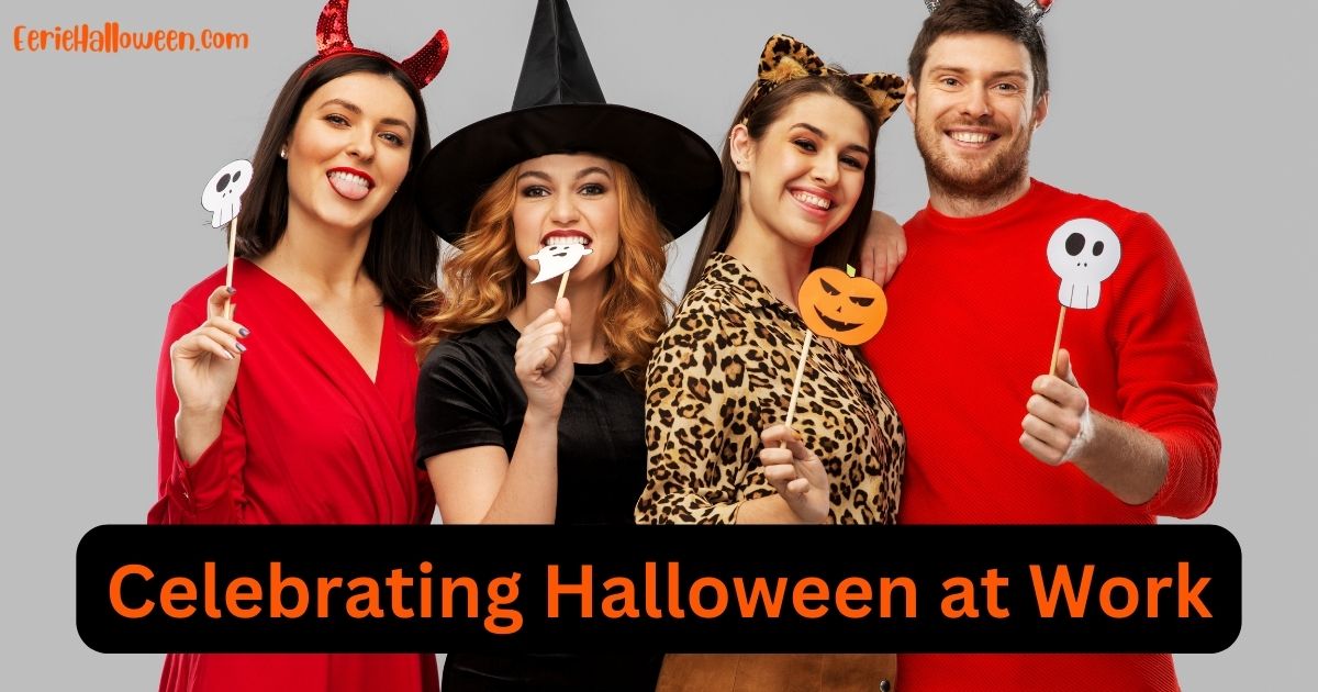 Celebrating Halloween at Work Eerie Halloween